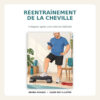 Réentraînement fonctionnel de la cheville après une entorse latérale
